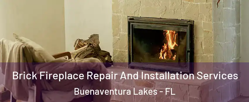  Brick Fireplace Repair And Installation Services Buenaventura Lakes - FL