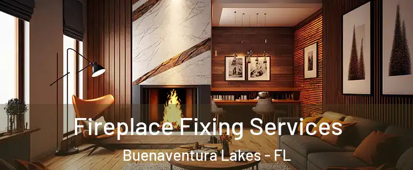  Fireplace Fixing Services Buenaventura Lakes - FL